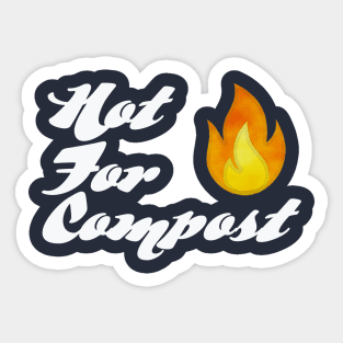 Hot for Compost Sticker